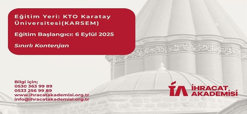Konya'da İhracat Uzmanlığı Eğitim Programı Başlıyor